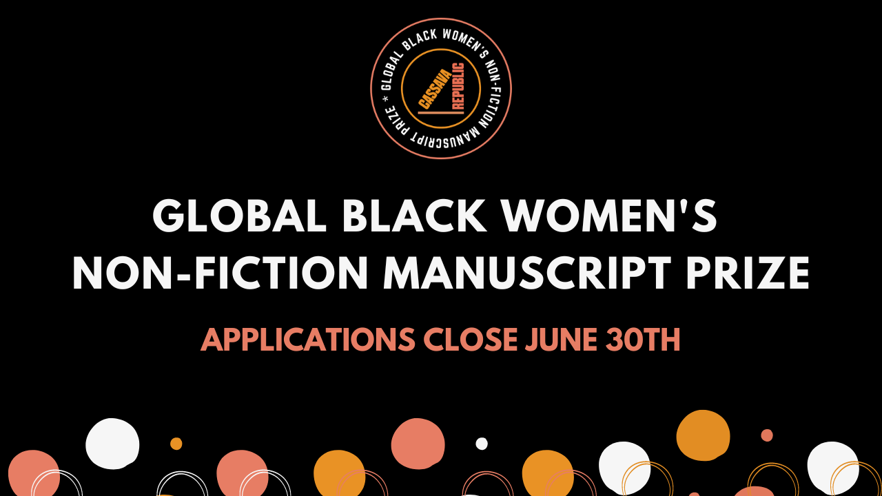 You are currently viewing Submit to Cassava Republic’s Global Black Women’s Non-fiction Manuscript Prize