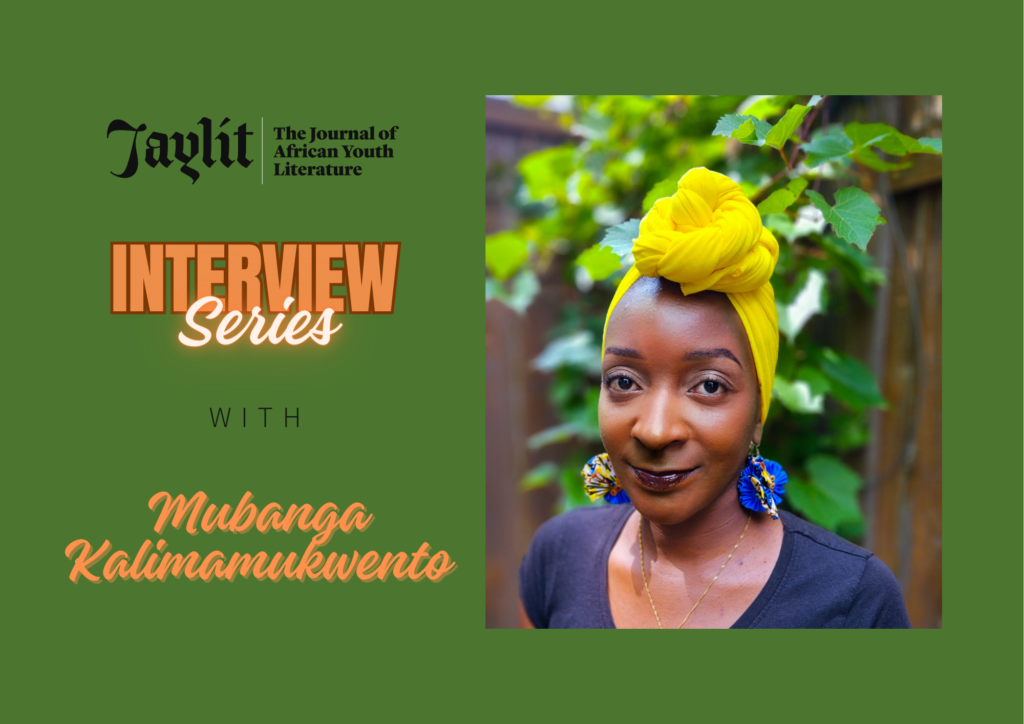 Read more about the article #JayLitInterviewSeries with Mubanga Kalimamukwento