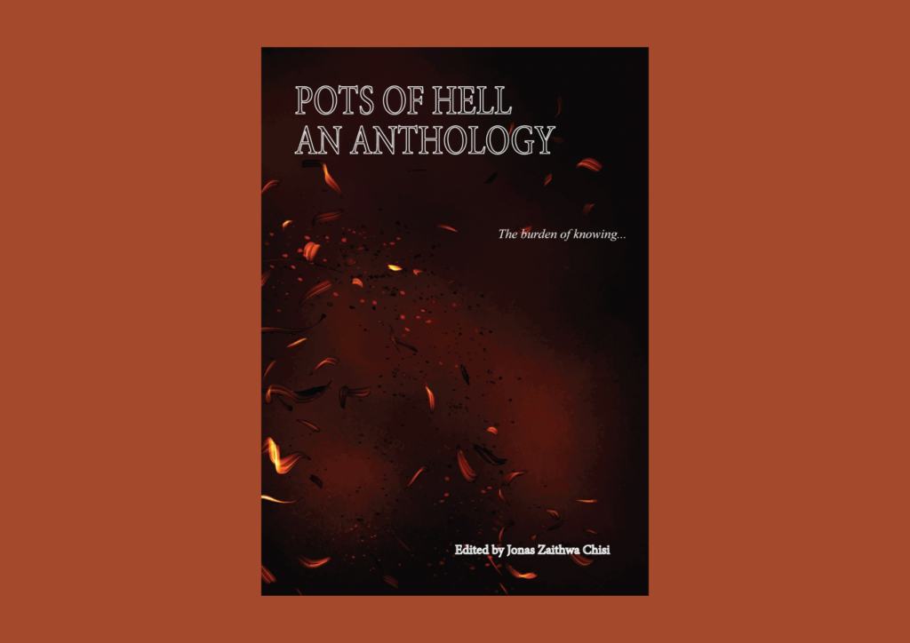 Read more about the article Introducing Pots of Hell, Edited by Malawian Poet Jonas Zaithwa Chisi