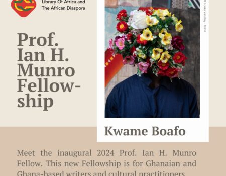 Announcing The Recipient Of The Inaugural Professor Ian H. Munro Fellowship – Kwame Boafo