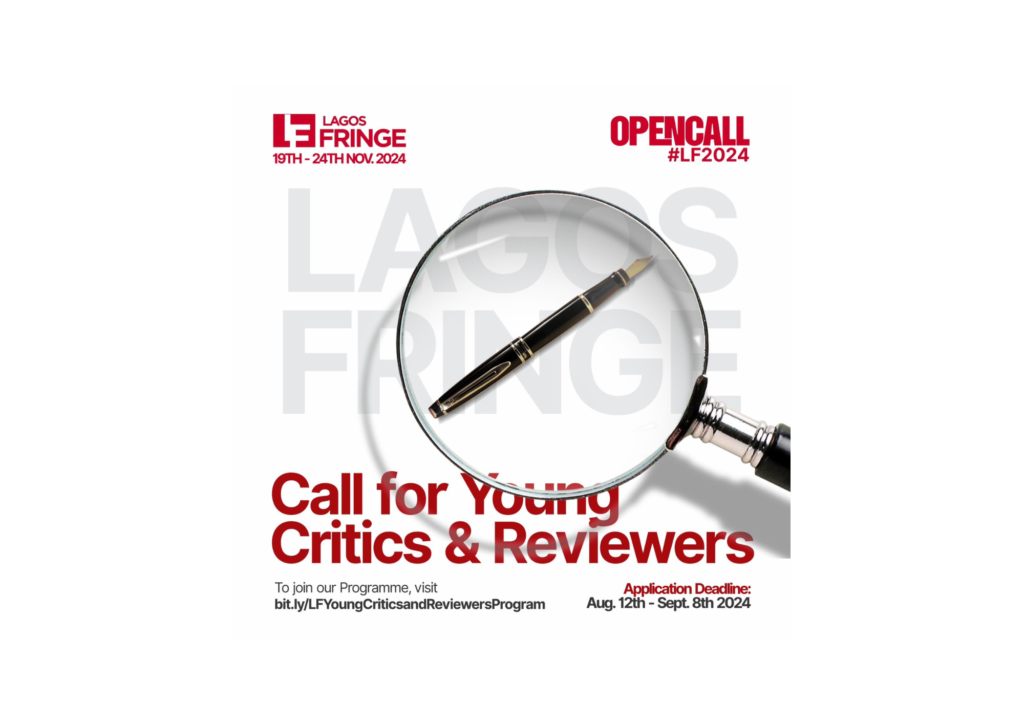 Read more about the article Apply For The Lagos Fringe Young Critics & Reviewers Residency Program 2024!