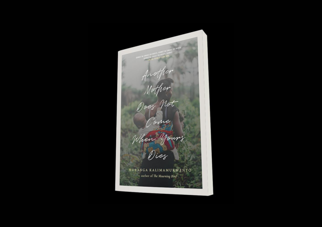 Read more about the article Mubanga Kalimamukwento Announces Hybrid Collection of Essays and Poems, Another Mother Does Not Come When Yours Dies