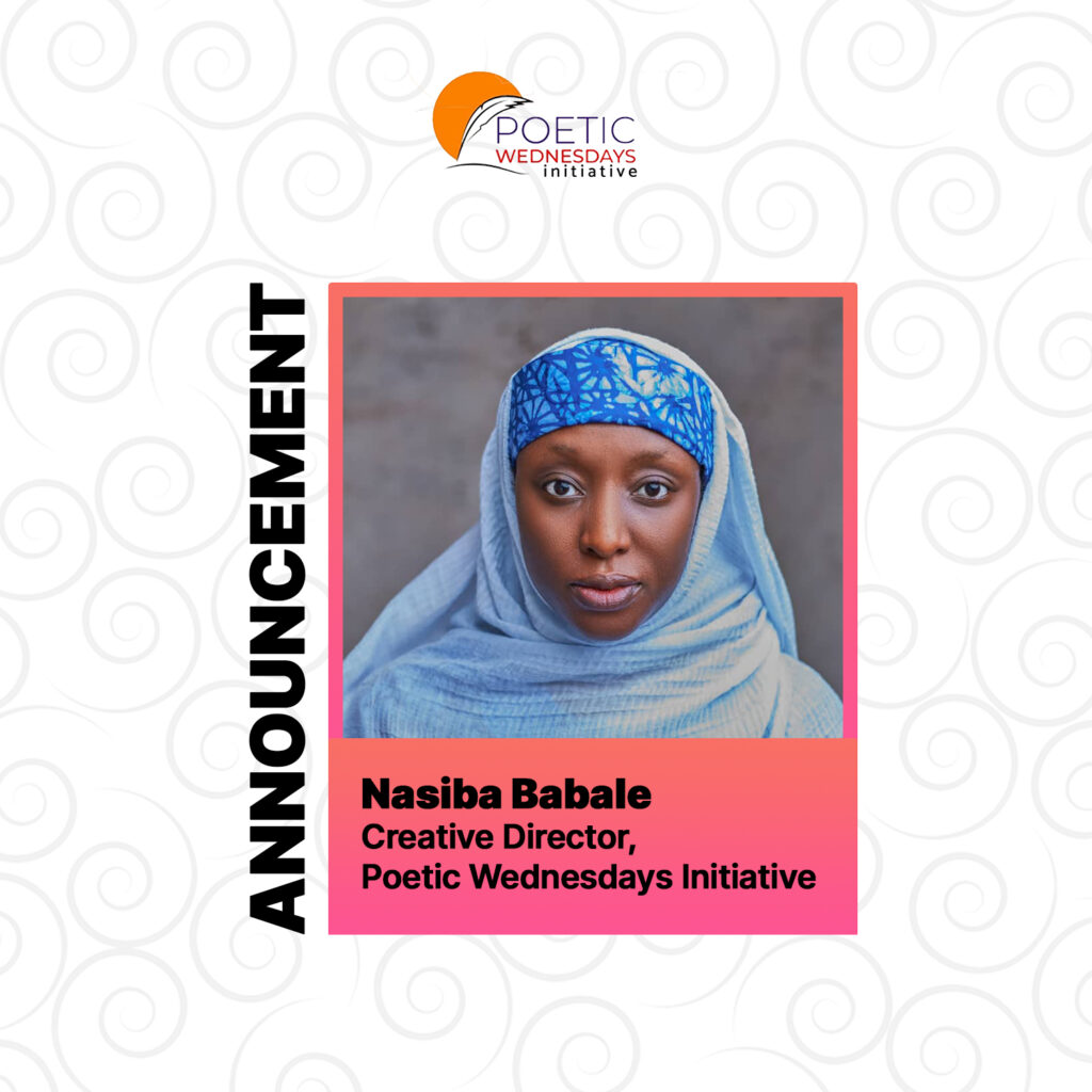 Read more about the article Poetic Wednesdays Initiative Announces Naseeba Babale as New Creative Director