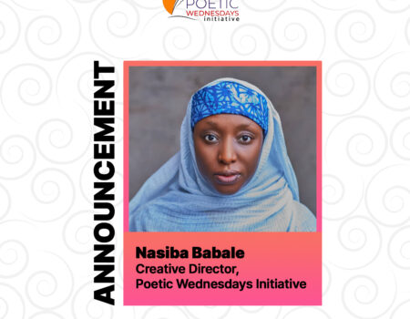 Poetic Wednesdays Initiative Announces Naseeba Babale as New Creative Director