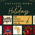 Brittle Paper Announces 2024 Submission Call for Festive Anthology Vol. III