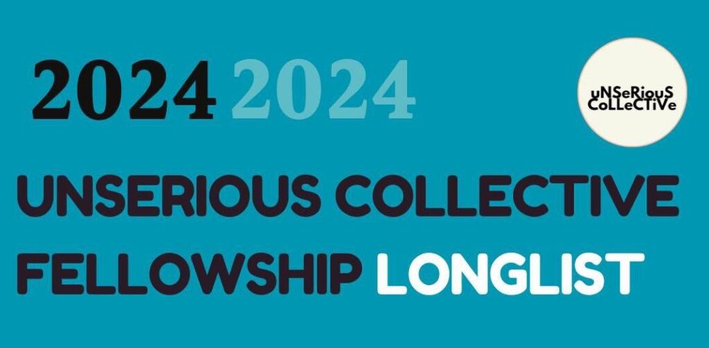 Read more about the article Unserious Collective Announces Fellowship Longlist for 2024