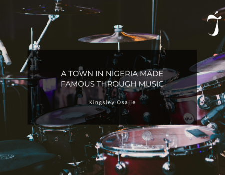 A Town in Nigeria Made Famous Through Music