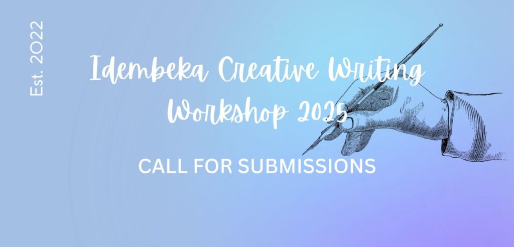 Read more about the article The Idembeka Creative Writing Workshop 2025 Opens for Submissions on October 15