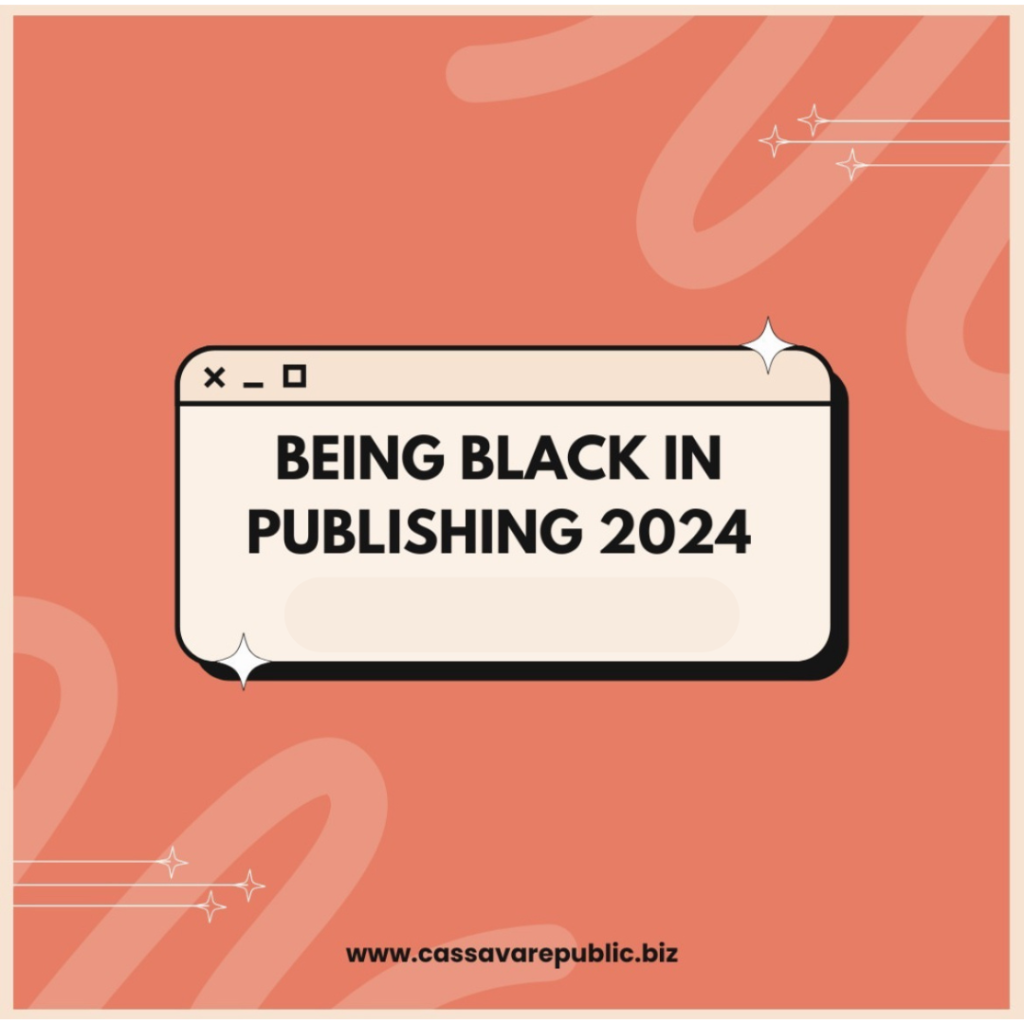 Read more about the article Cassava Republic’s Being Black in Publishing Programme Returns for 2024