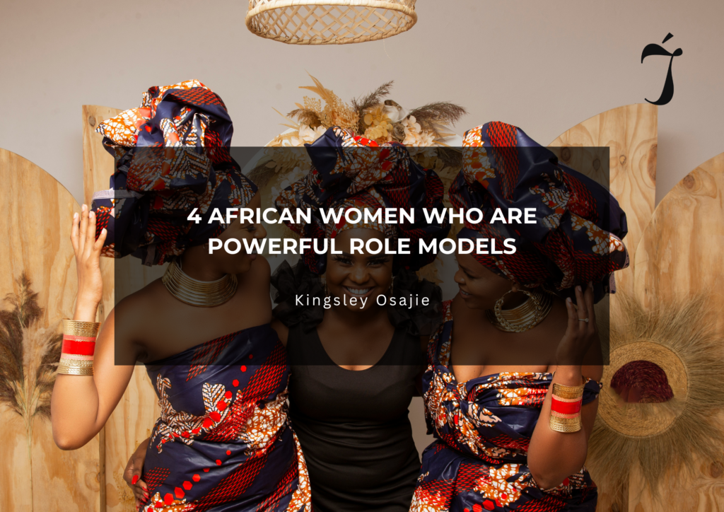 Read more about the article 4 African Women Who Are Powerful Role Models