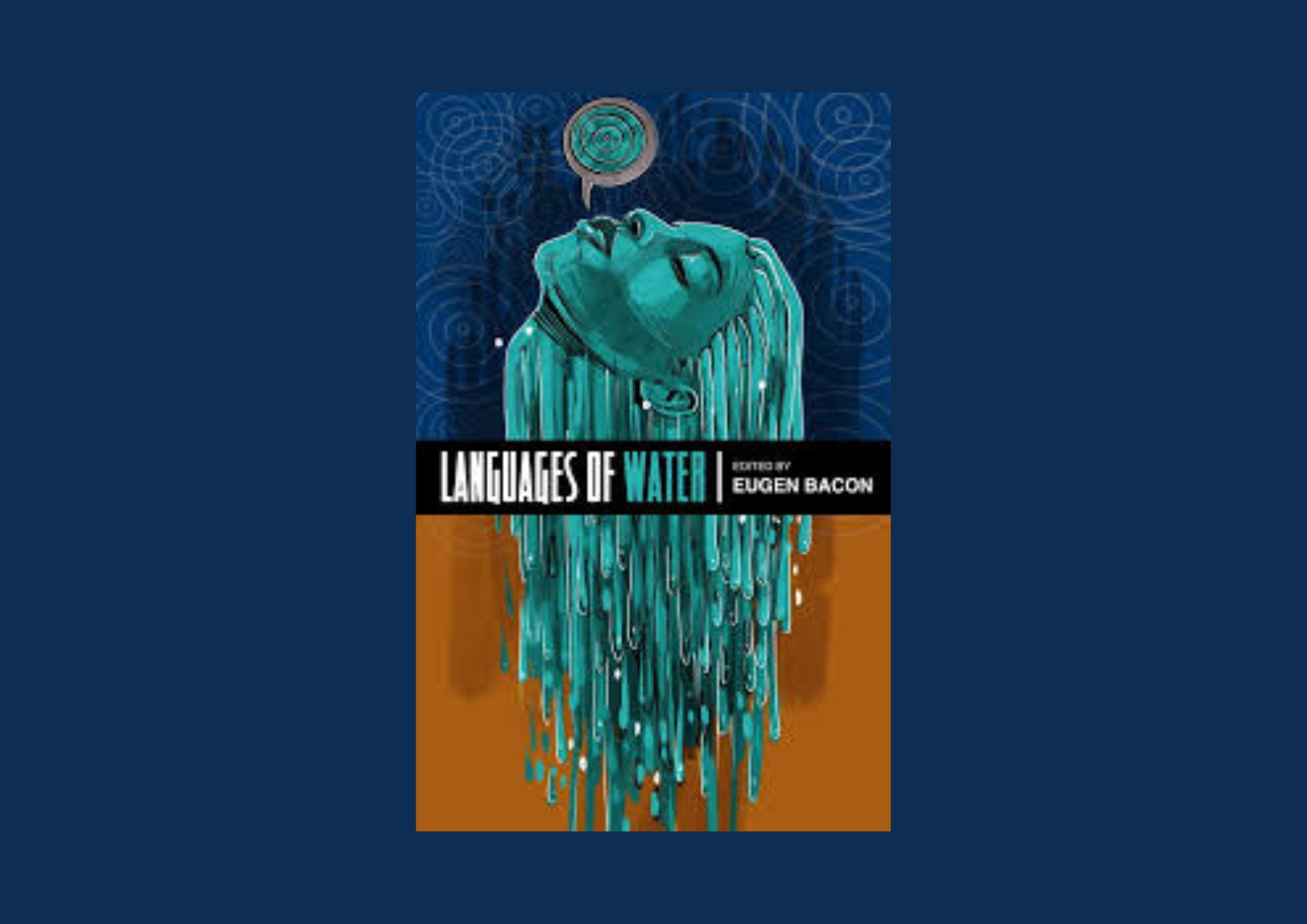 You are currently viewing An Exploration of the Eugen Bacon-Edited Anthology, Languages of Water