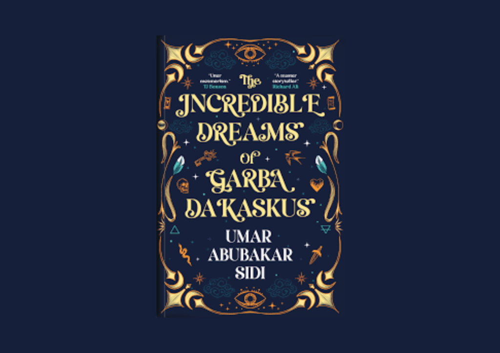 Read more about the article A Review of Umar Abubakar Sidi’s The Incredible Dreams of Garba Dakaskus