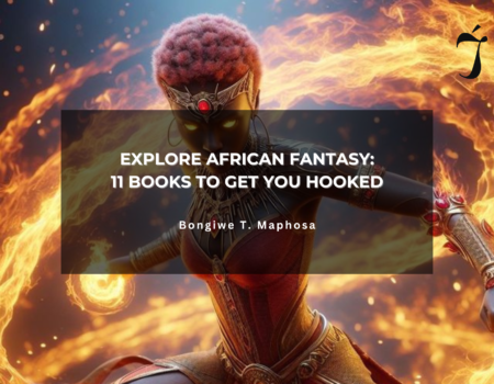 11 African Fantasy Books to Get You Hooked