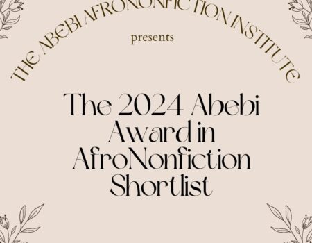 The 2024 Abebi Award in Afro Nonfiction Reveals Shortlist