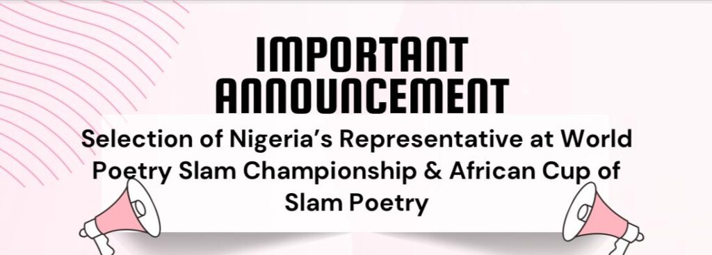 Read more about the article Nigeria Unveils New Selection Process for African Cup of Slam Poetry and World Poetry Slam