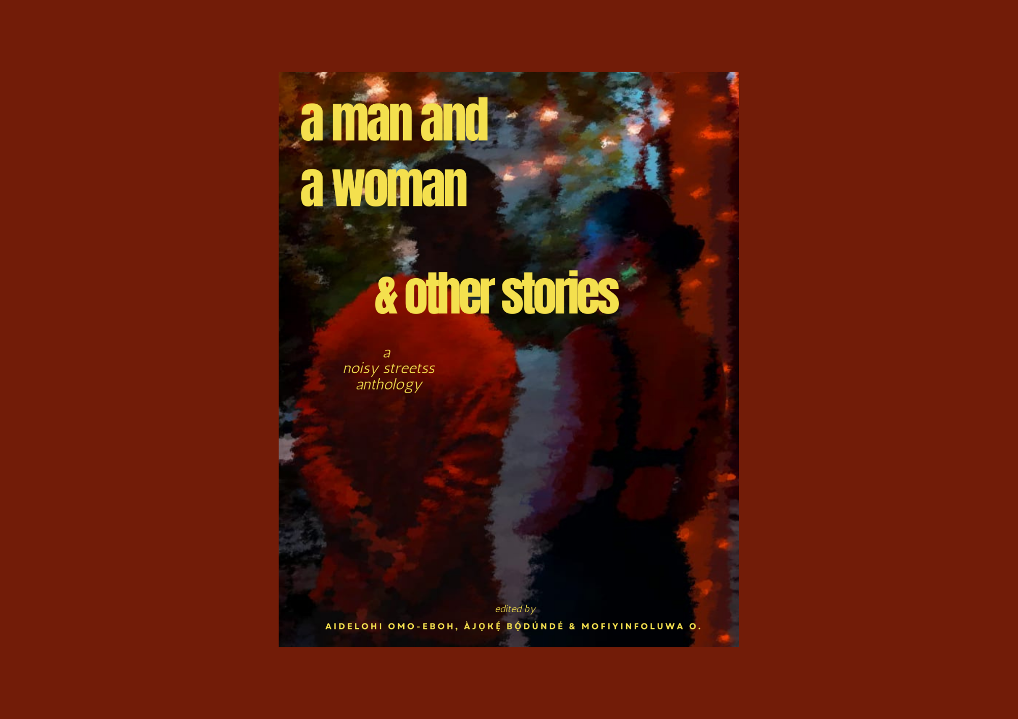 You are currently viewing Noisy Streetss Announces Anthology, A Man and a Woman & Other Stories