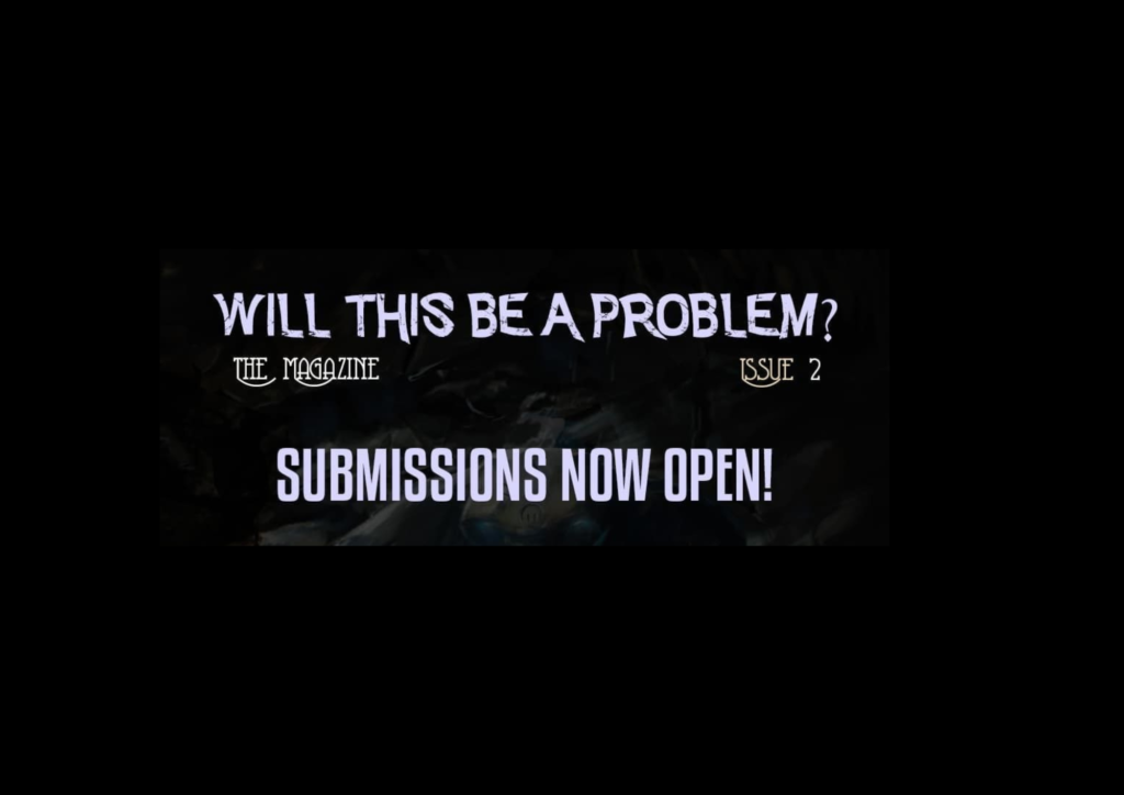 Read more about the article Will This Be A Problem? Opens Call for Submissions