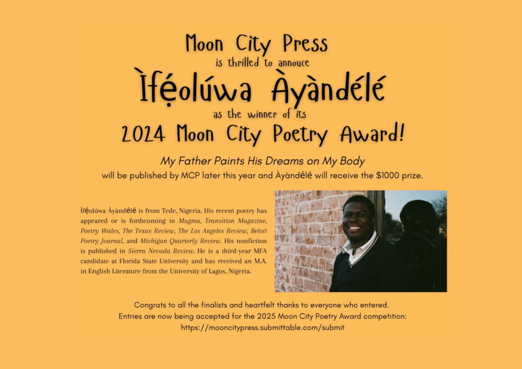 Read more about the article Ìfẹ́olúwa Àyàndélé Wins 2024 Moon City Poetry Award for “My Father Paints His Dreams on My Body”