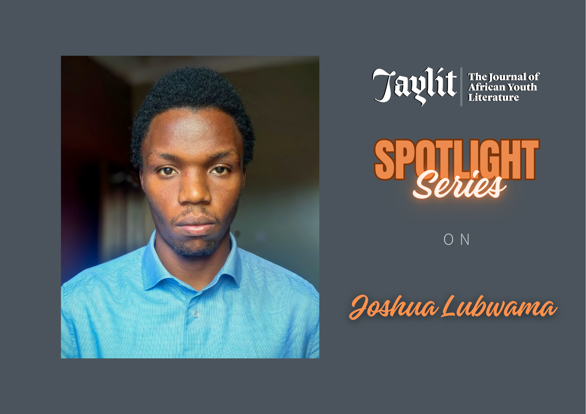 You are currently viewing #JayLitSpotlightSeries: Joshua Lubwama