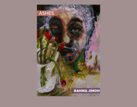 Rahma O. Jimoh Reveals Cover for Debut Chapbook, “Ashes”