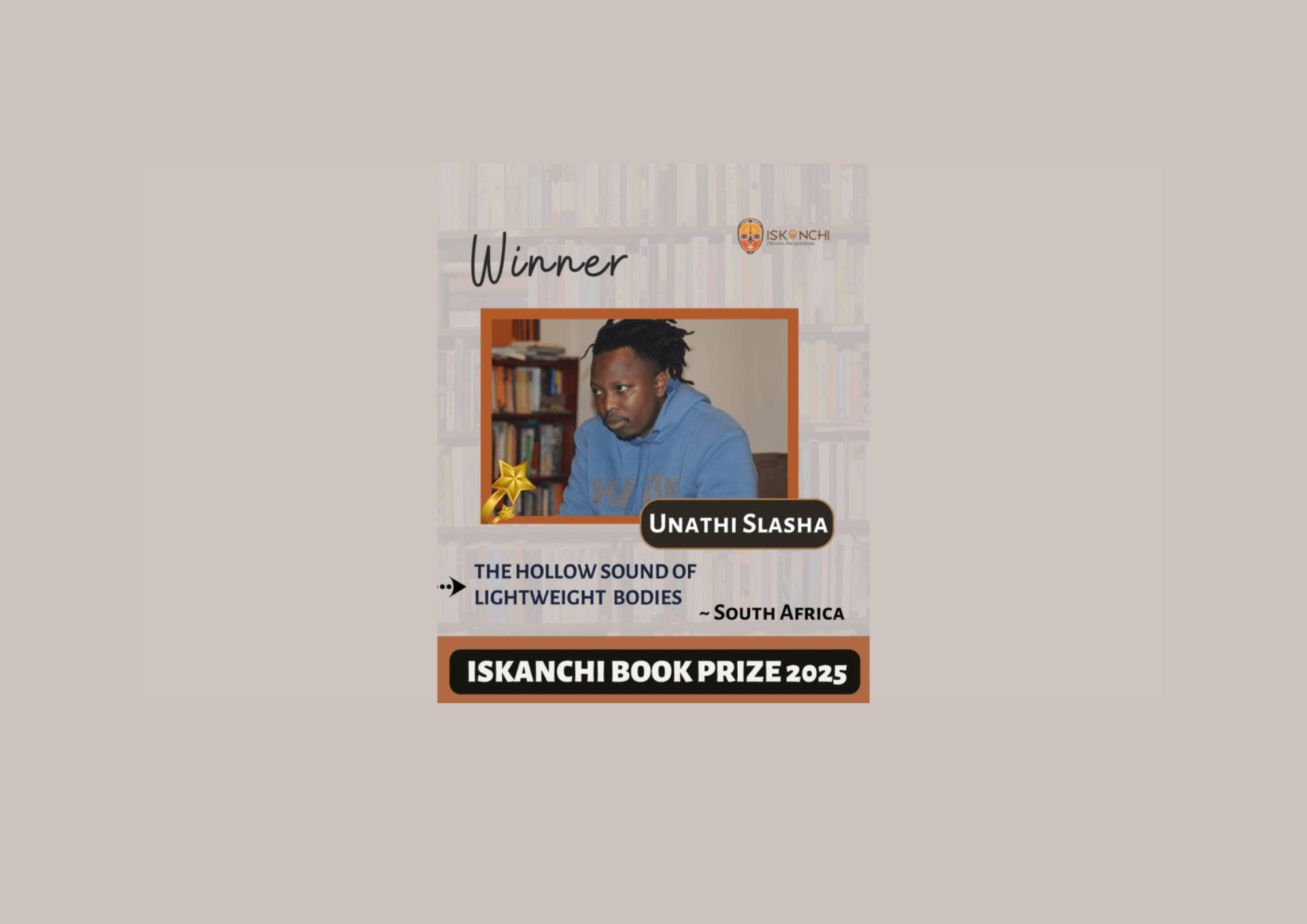 You are currently viewing Unathi Slasha Wins the 2025 Iskanchi Book Prize