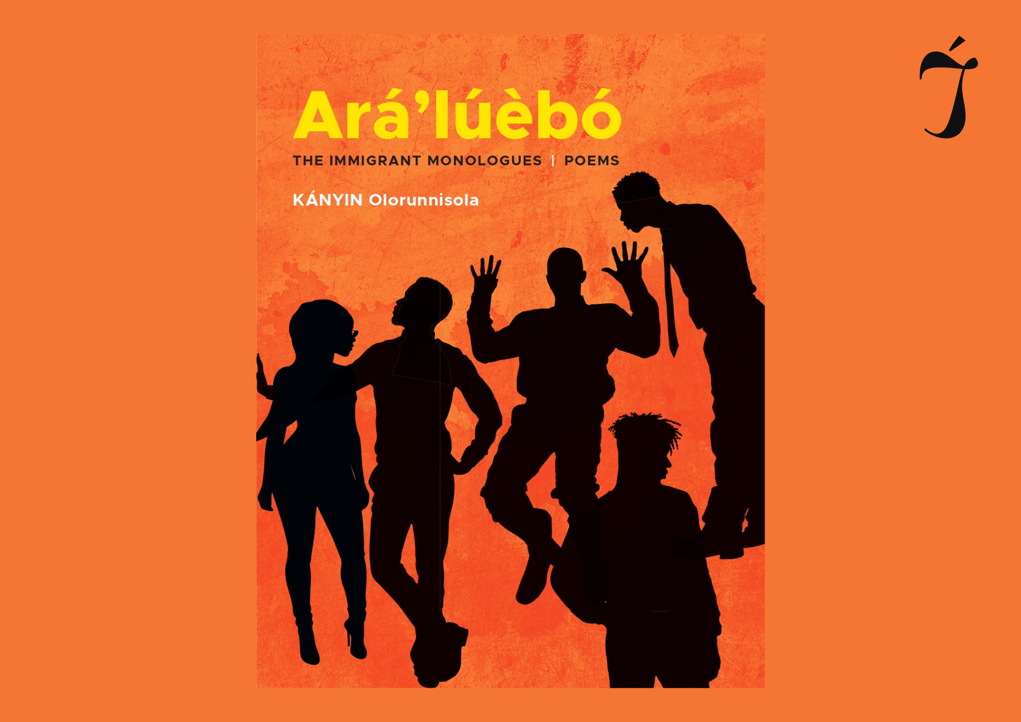 You are currently viewing KÁNYIN Olorunnisola to Release Poetry Collection “Ara’luebo: The Immigrant Monologues” in March 2026