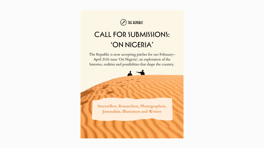 Read more about the article The Republic Announces Call for Pitches for 2026 “On Nigeria” Issue