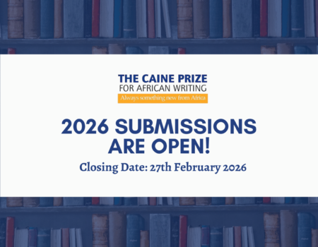 Call for Submissions: The Caine Prize for African Writing