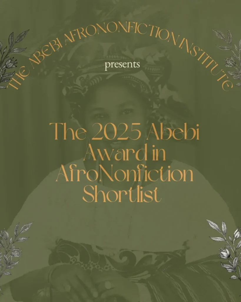 Read more about the article The Abebi AfroNonfiction Institute Announces 2025 Abebi Award Shortlist
