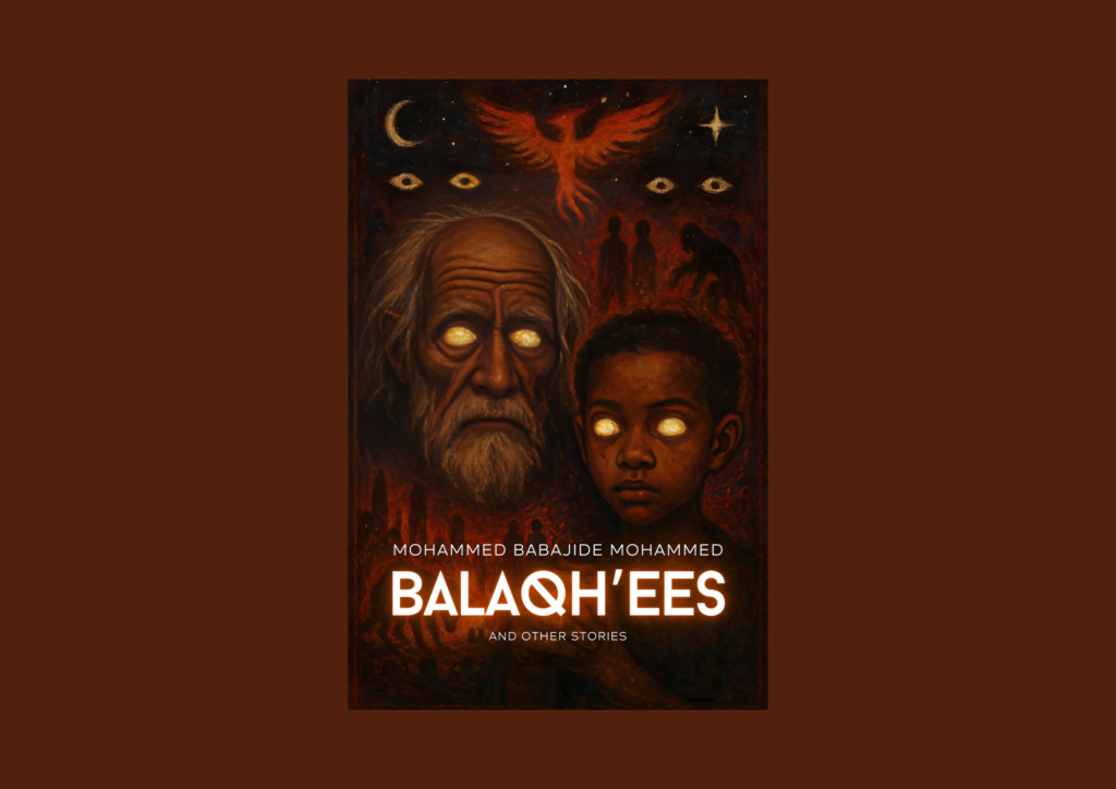 Read more about the article A Review of Mohammed Babajide Mohammed’s Balaqh’ees and Other Stories