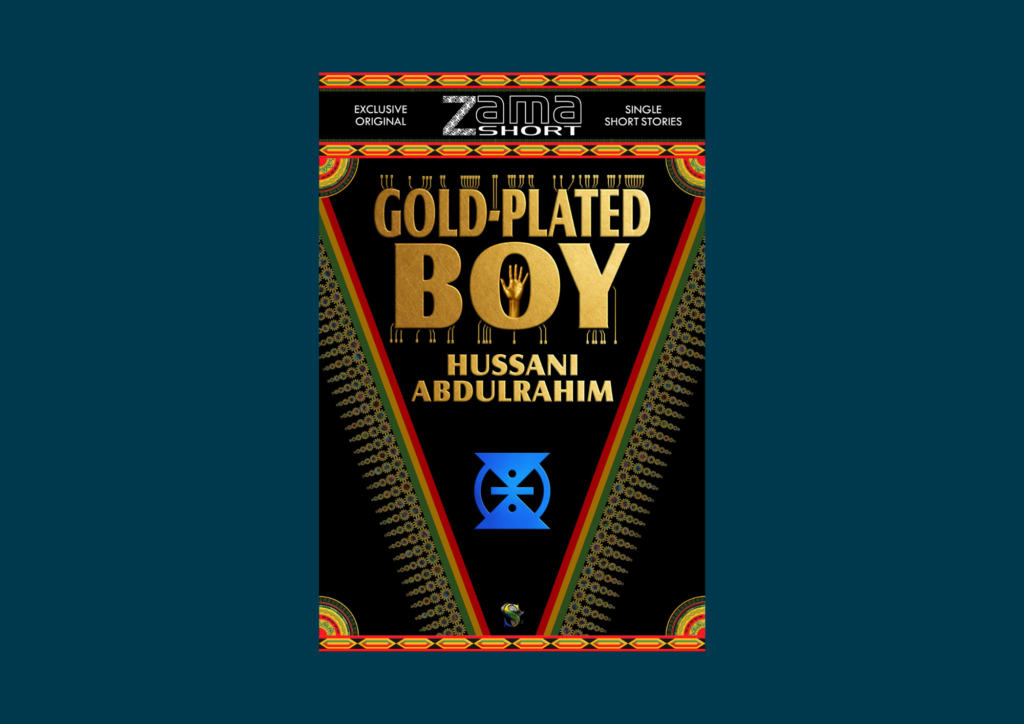Read more about the article Layers of Avarice: A Review of Hussani Abdulrahim’s Gold-Plated Boy