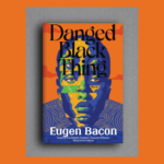 Masobe Books Reveals Cover for Eugen Bacon’s ‘Danged Black Thing’