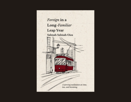Impressions on Migration in Salmah Salam Oiza’s Foreign in a Long Familiar Leap Year