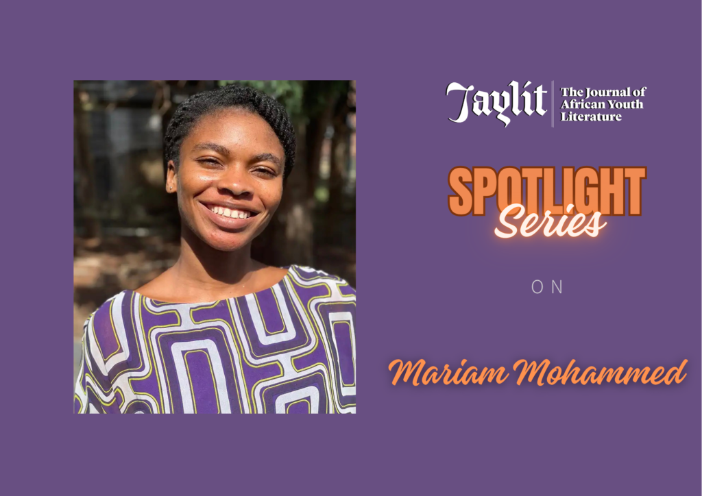 Read more about the article #JayLitSpotlightSeries: Mariam Mohammed