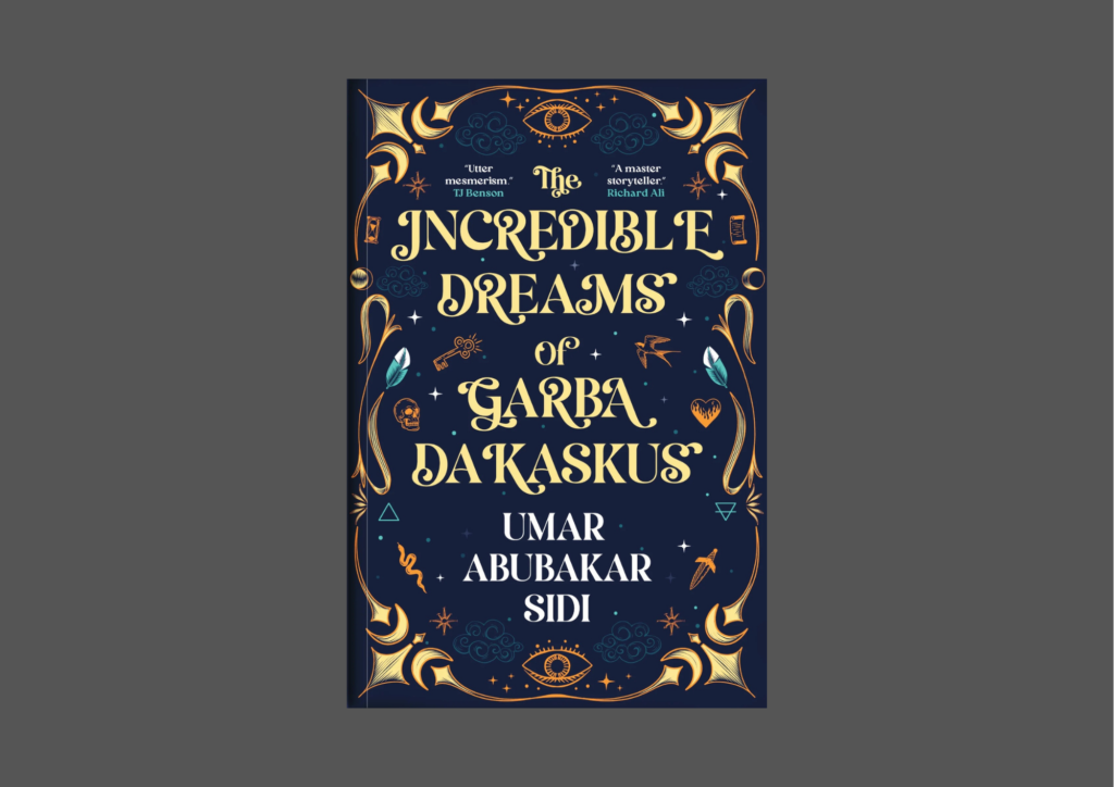 Read more about the article What is Incredible About Umar Abubakar Sidi’s The Incredible Dreams of Garba Dakaskus?